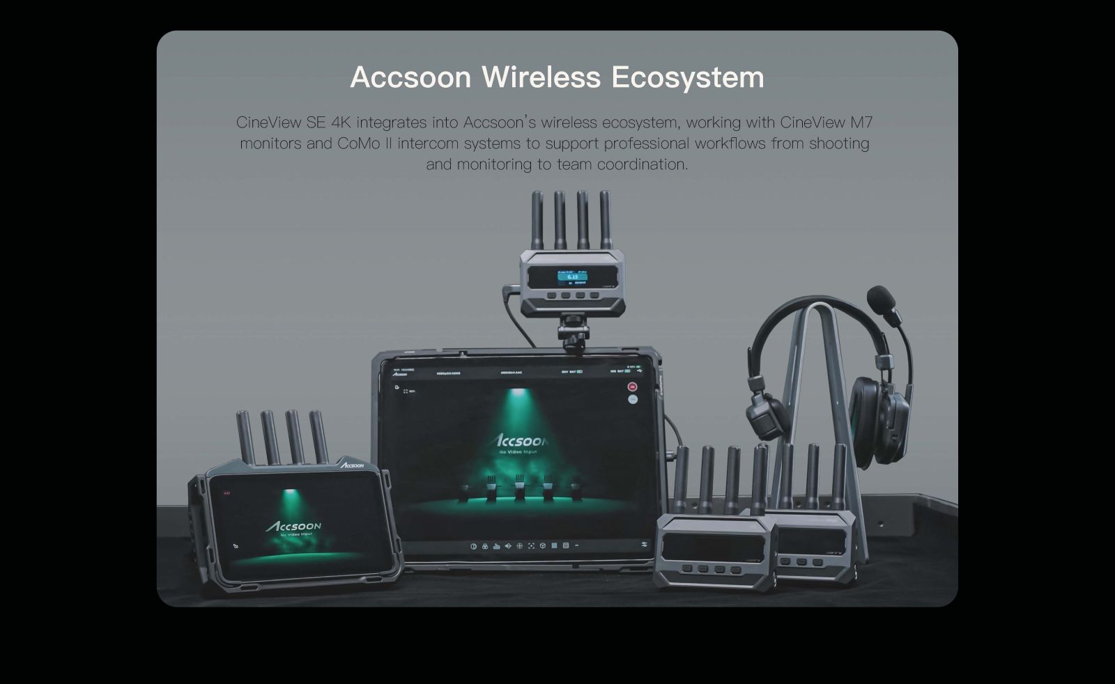Accsoon Wireless Ecosystem setup featuring CineView SE 4K transmitter and receiver units, CineView M7 series monitors, and CoMo II intercom system for professional on-set monitoring and team coordination.