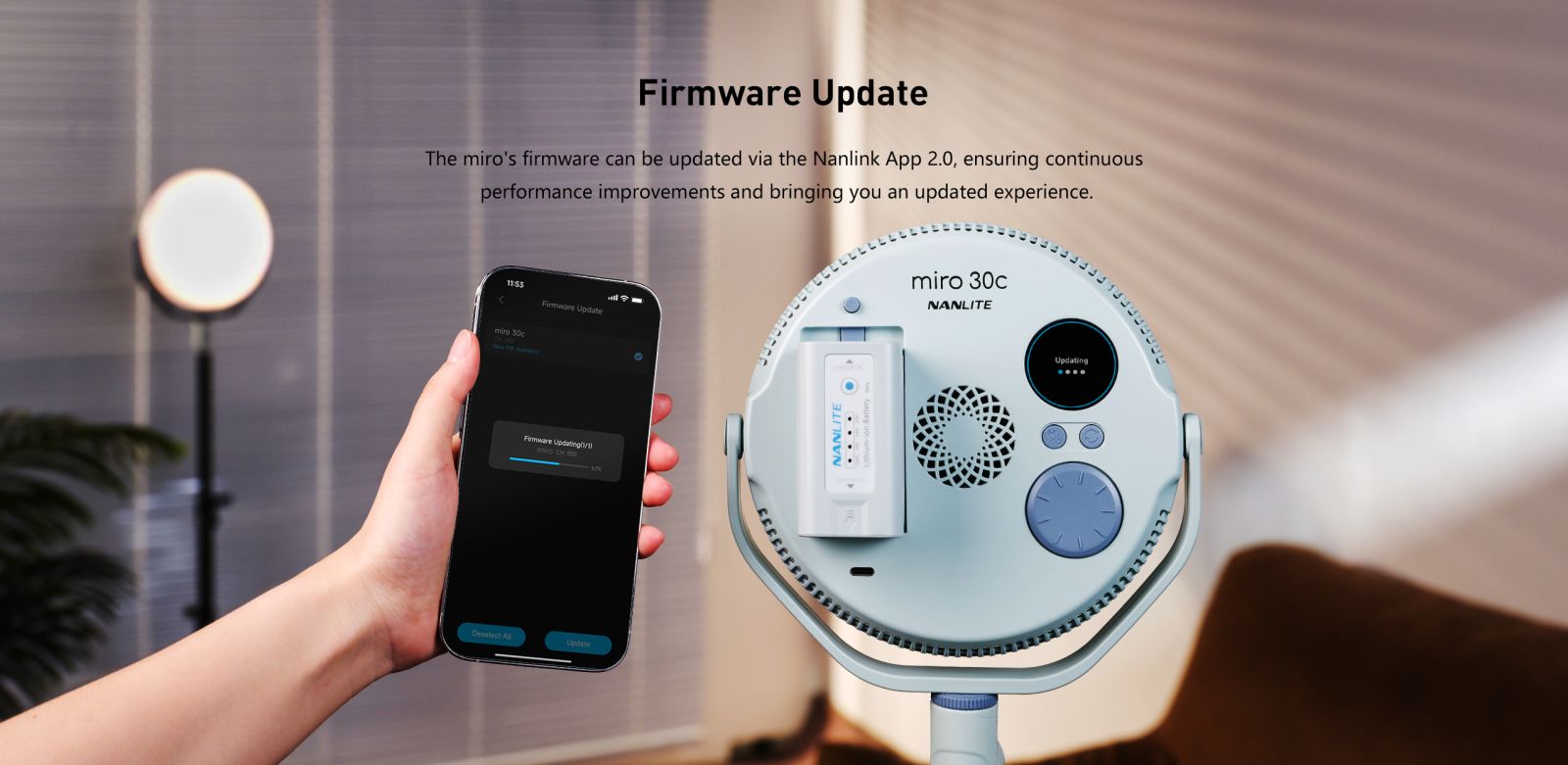 Firmware Update The miro's firmware can be updated via the Nanlink App 2.0, ensuring continuous performance improvements and bringing you an updated experience.